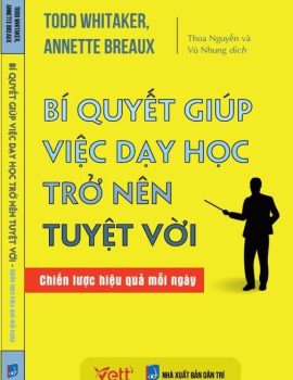 BÍ QUYẾT GIÚP VIỆC DẠY HỌC TRỞ NÊN TUYỆT VỜI (Chiến lược hiệu quả mỗi ngày)