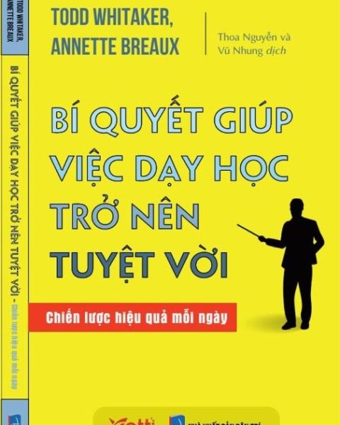 BÍ QUYẾT GIÚP VIỆC DẠY HỌC TRỞ NÊN TUYỆT VỜI (Chiến lược hiệu quả mỗi ngày)