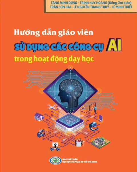 HƯỚNG DẪN GIÁO VIÊN SỬ DỤNG CÁC CÔNG CỤ AI TRONG HOẠT ĐỘNG DẠY HỌC