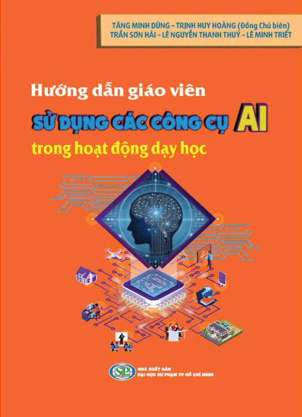 HƯỚNG DẪN GIÁO VIÊN SỬ DỤNG CÁC CÔNG CỤ AI TRONG HOẠT ĐỘNG DẠY HỌC