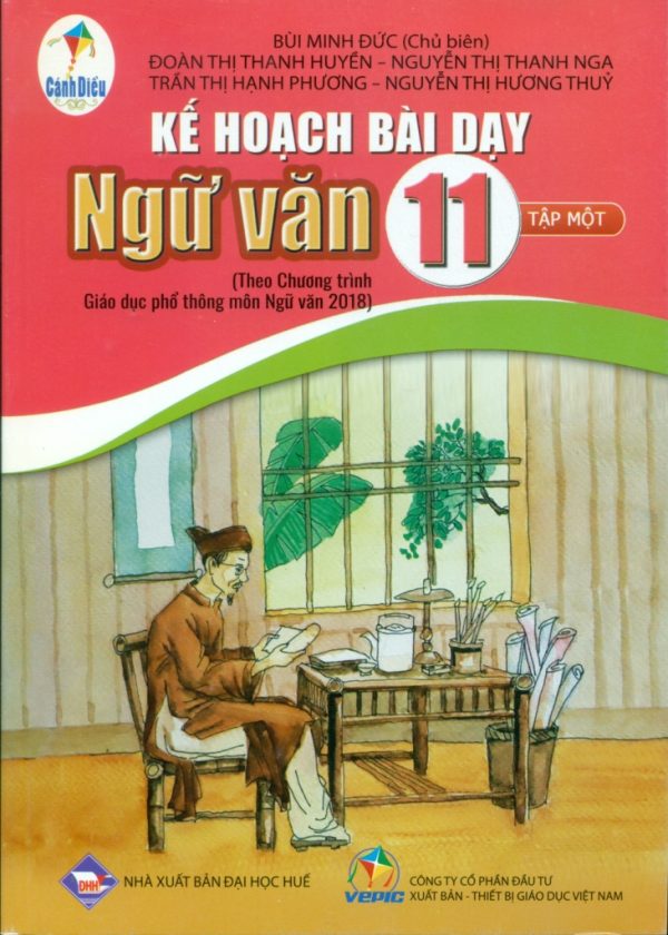 KẾ HOẠCH BÀI DẠY NGỮ VĂN LỚP 11 - TẬP 1 (Bộ sách Cánh diều)