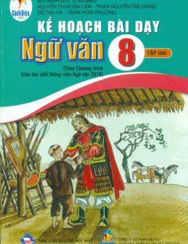 KẾ HOẠCH BÀI DẠY NGỮ VĂN LỚP 8 – Tập 2 (Bộ sách Cánh diều)