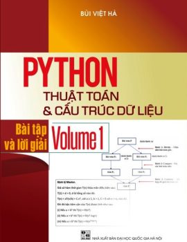 PYTHON: THUẬT TOÁN VÀ CẤU TRÚC DỮ LIỆU – BÀI TẬP VÀ LỜI GIẢI (Volume 1)