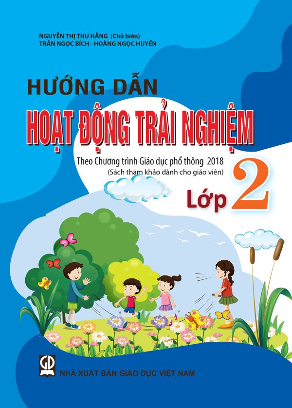 HƯỚNG DẪN HOẠT ĐỘNG TRẢI NGHIỆM LỚP 2 - Sách tham khảo dành cho Giáo viên (Theo Chương trình GDPT 2018)