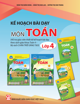 KẾ HOẠCH BÀI DẠY MÔN TOÁN LỚP 4 (Bộ sách Chân trời sáng tạo)