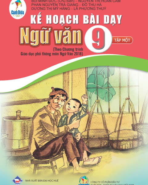 KẾ HOẠCH BÀI DẠY NGỮ VĂN LỚP 9 - TẬP 1 (Bộ sách Cánh diều)