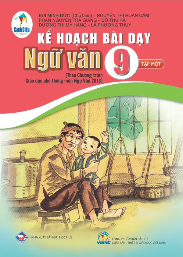 KẾ HOẠCH BÀI DẠY NGỮ VĂN LỚP 9 - TẬP 1 (Bộ sách Cánh diều)