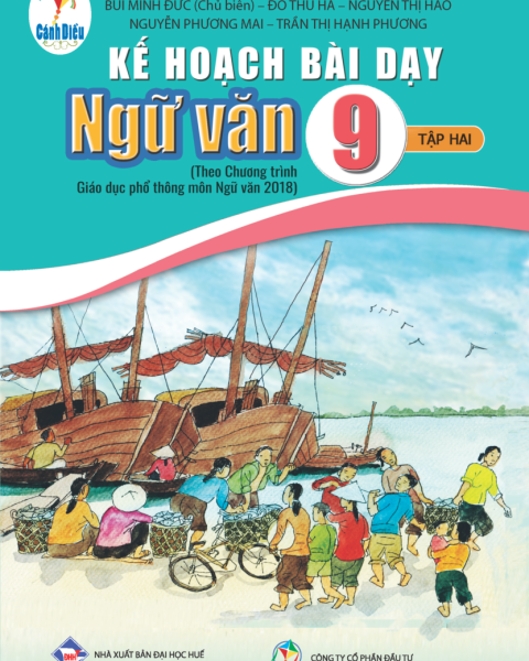 KẾ HOẠCH BÀI DẠY NGỮ VĂN LỚP 9 - TẬP 2 (Bộ sách Cánh diều)